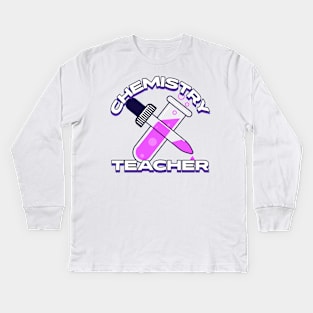 CHEMISTRY TEACHER Kids Long Sleeve T-Shirt